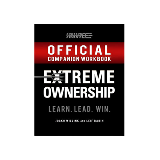Companion Workbook / Official Extreme Ownership: 2nd Edition