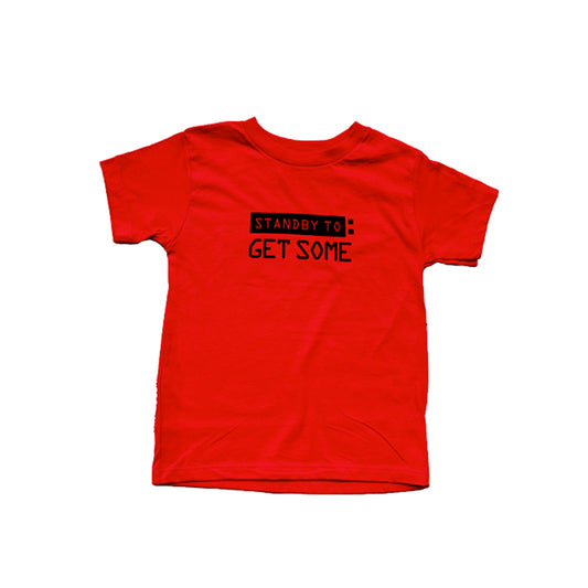 KIDS: Standby to: GET SOME tees