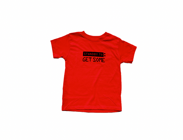 KIDS: Standby to: GET SOME tees