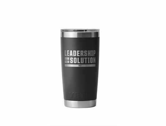 YETI - Leadership is the Solution - 20 oz TUMBLER