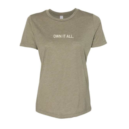 T-Shirt - Women's - OWN IT ALL