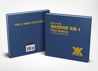 Autographed Book - Way of the Warrior Kid 4: Field Manual